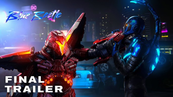 Blue Beetle - Official Final Trailer (2023) Xolo Maridueña, Harvey Guillén,  George Lopez 