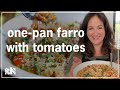 Onepan farro with tomatoes  smitten kitchen with deb perelman