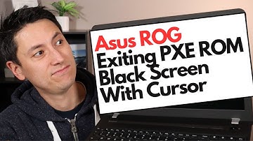 How To Fix Exiting PXE ROM Error / Black Screen with Blink Cursor for Asus ROG