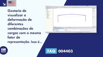 [EN] [EN] FAQ 004403 | Gostaria de visualizar a deformação de diferentes combinações de carga com...