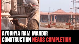 Ayodhya Ram Mandir Gets Final Touches As Construction Nears Completion In 'Record Time'