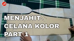 Tutorial Pola Celana Kolor - Durasi: 16.11. 