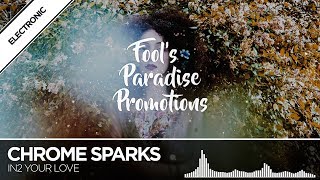 Chrome Sparks - In2 Your Love