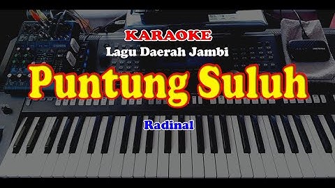 Lagu Daerah Jambi - RADINAL - PUNTUNG SULUH - KARAOKE