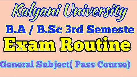 B.A/B.Sc (General/ Pass Course) Semester Exam Routine 2019 | Kalyani University 3rd SEM Exam