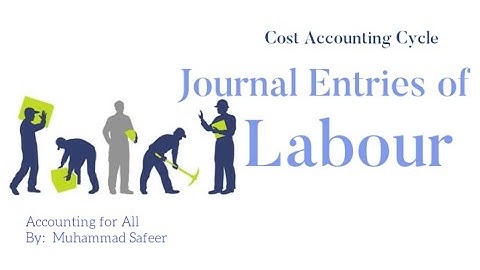 Cost Accounting Cycle (Labour)