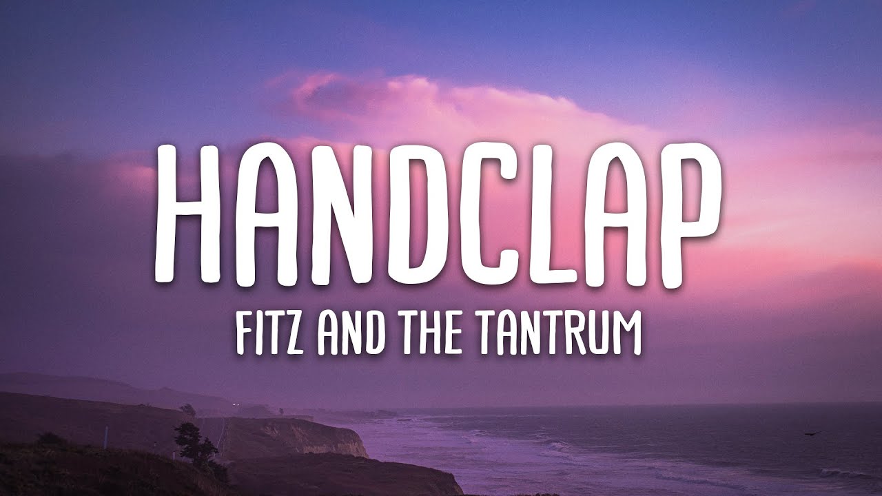 Fitz and the Tantrums   HandClap Lyrics