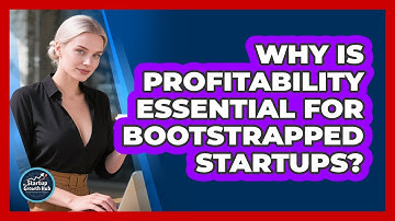 Why Is Profitability Essential For Bootstrapped Startups? - The Startup Growth Hub