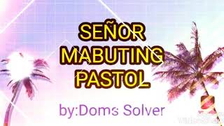 Señor Mabuting Pastol Tribute