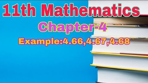 11th Mathematics||Chapter-4||Example:4.66,4.67,4.68