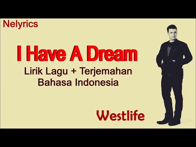 Westlife- I Have A Dream (Lirik + Terjemahan Indo) class=