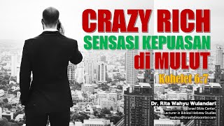 CRAZY RICH - Sensasi di Mulut (Kohelet 6:7)