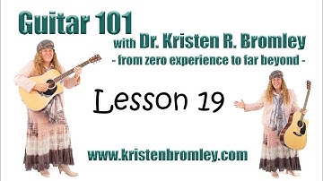 Guitar 101 with Dr. Kristen R. Bromley - Lesson 19