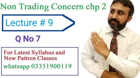 I.com Part 2 Accounting Lectures non trading concern Q # 7 #icomaccounting #icompart2nontradingcon