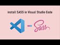 Install sass in visual studio code 2022 