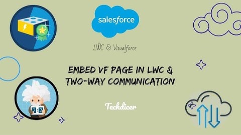 embed vf page in lwc two way communication
