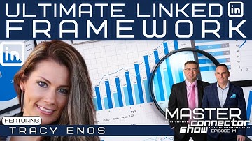 Ultimate LinkedIn Framework with Tracy Enos | Master Connector Show #111