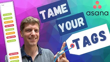 Mastering ASANA TAGS: A Comprehensive TUTORIAL for Effective PROJECT MANAGEMENT | ASANA BASICS
