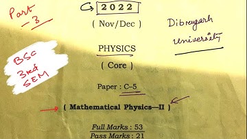 Mathematical Physics Paper-2022 c-5 Dibrugarh University