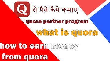 how to earn money from quora space | how to earn money from quora quora partner program