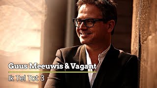 Video thumbnail of "Guus Meeuwis & Vagant - Ik Tel Tot 3 (Audio Only)"