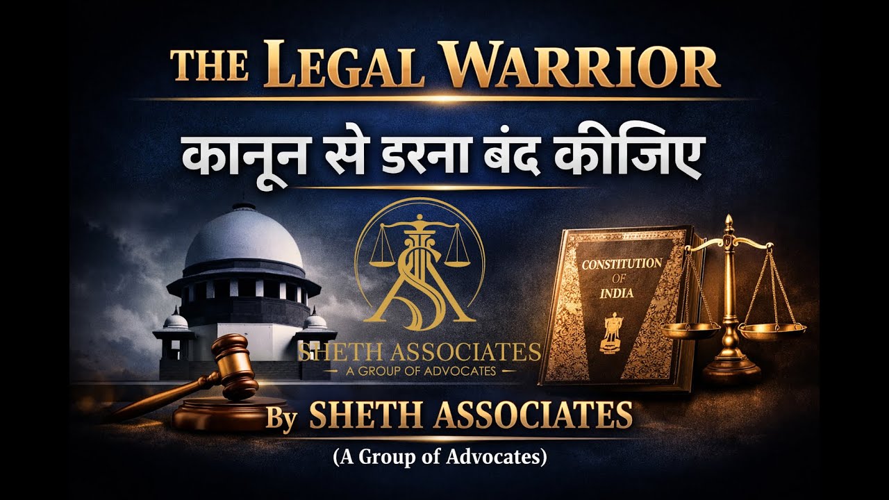 Kanoon Aapke Saath Hai | THE LEGAL WARRIOR by SHETH ASSOCIATES