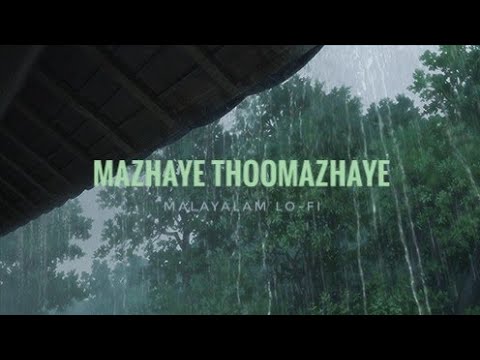  malayalamlofi  slowedreverb  dulquer Mazhaye Thoomazhaye Slowed  Reverb  Malayalam Lo fi