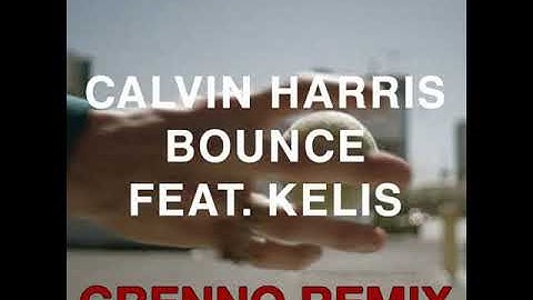 Calvin Harris - Bounce (Grenno Remix)