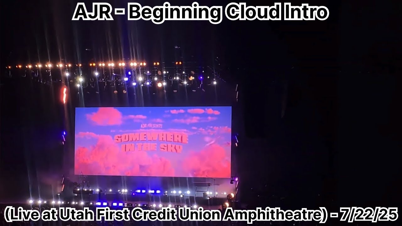 AJR - Beginning Cloud Intro (Live at Utah First Credit Union Amphitheatre) - 7/22/25