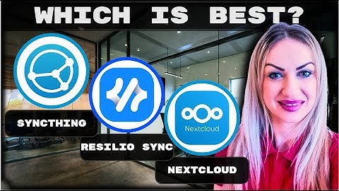 Syncthing vs Resilio Sync vs Nextcloud | Best File Synchronization Tool For You in 2025?