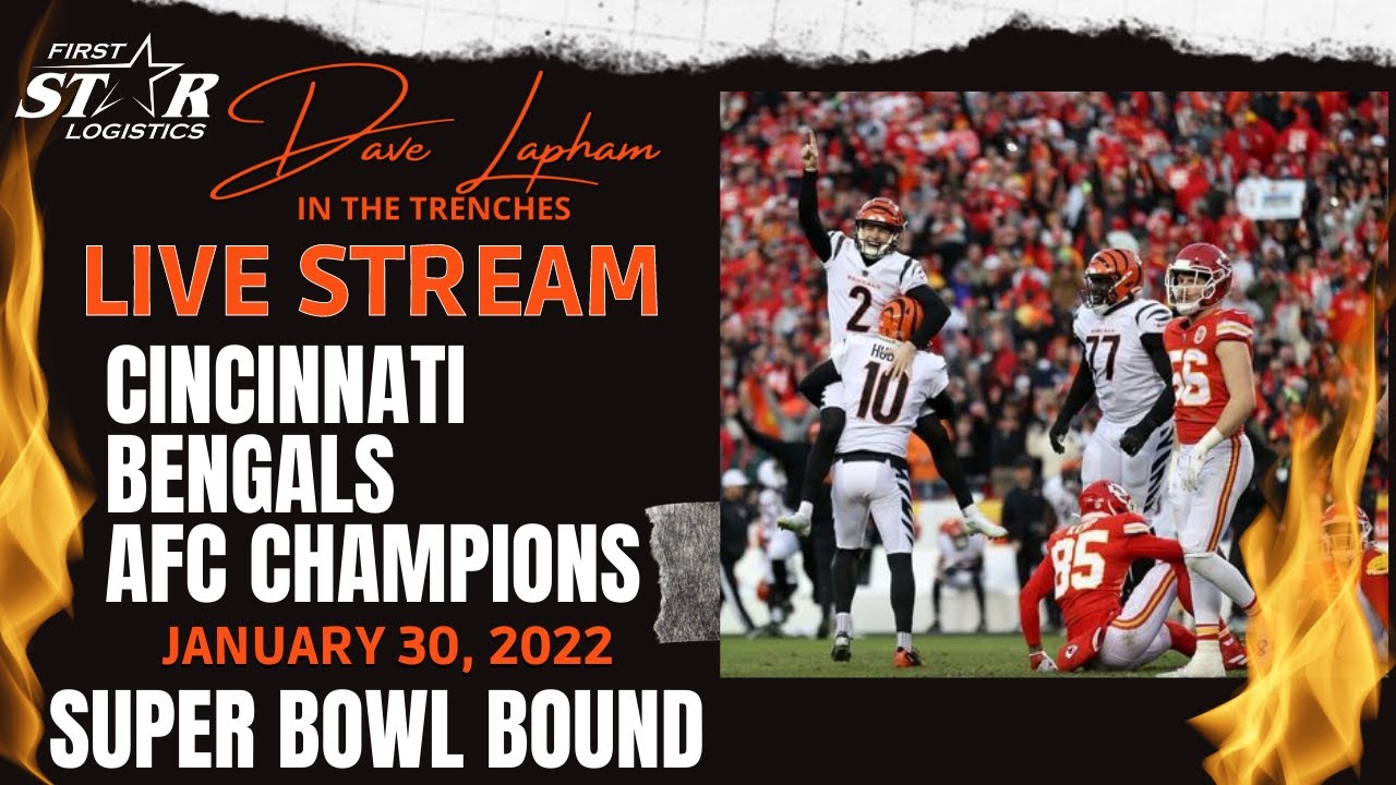 Live Stream With Dave Lapham - Cincinnati Bengals AFC Champions - Headed to the Super Bowl