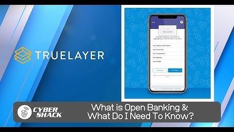 TrueLayer gives us the insight into what we need to know ahead of Open Banking