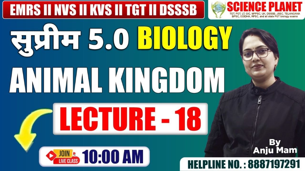 LECTURE 18 -ANIMAL KINGDOM II SUPREME 5.0 BIOLOGY II BY ANJU MAM