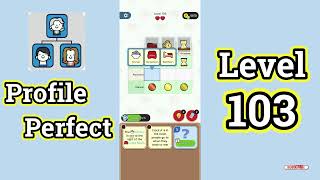 Profile Perfect Level 103 Walkthrough | Brain IQ Investigation Puzzle 🔍📱 | Mini Boss