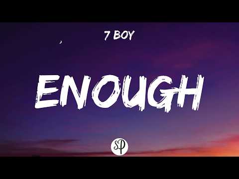 7 BOY - Enough (Lyrics)