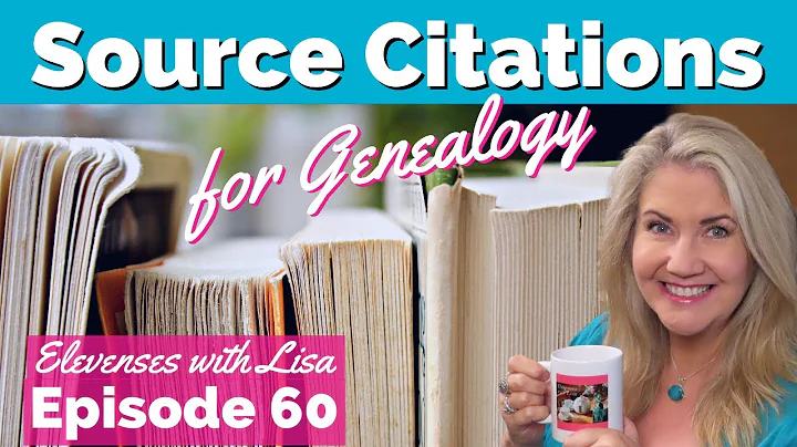 Source Citation for Genealogy - Elevenses with Lis...