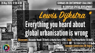 EPRC-SPS Seminar with Lewis Dijkstra: Everything You Heard About Global Urbanisation is Wrong