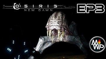 Osiris New Dawn Gameplay 2021 | Lets play Ep 3