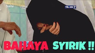 Bahaya Syirik !! ~ RUQYAH Syar'iyyah 9 September 2017