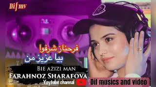 آهنگ زیبای تاجیکی بیا عزیزمن_فرحناز شرفوا 
Bie Azize Man_ Farahnoz Sharafova