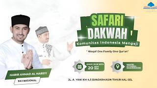 🎥 SAFARI DAKWAH Bersama HABIB AHMAD AL HABSYI Dari Jakarta | 9/20/2026