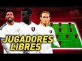 HACEMOS el MEJOR XI de JUGADORES SIN EQUIPO