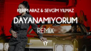 Kerim Araz & Sevgim Yılmaz - Dayanamıyorum ( Fatih Yılmaz Remix ) Resimi