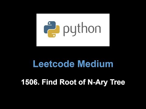 Leetcode 1506. Find Root of N-Ary Tree (tree)
