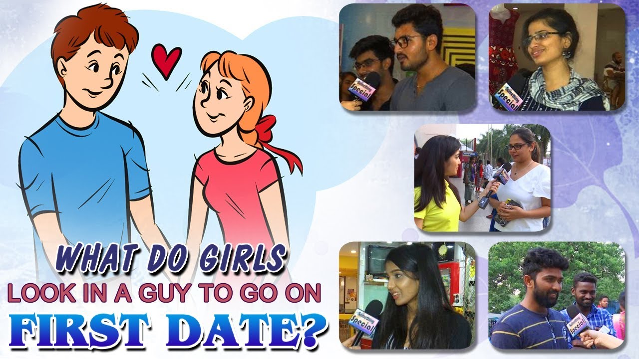 WHAT DO GIRLS LOOK IN A GUY TO GO FIRST DATE ? something special traduction