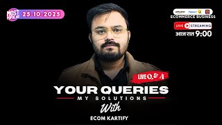 25-Oct-2025  Live Ecom Seller Query Meet | How to start ecommerce business #ecommerce #india