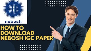 HSE GURU| How to download nebosh igc paper by using laptop