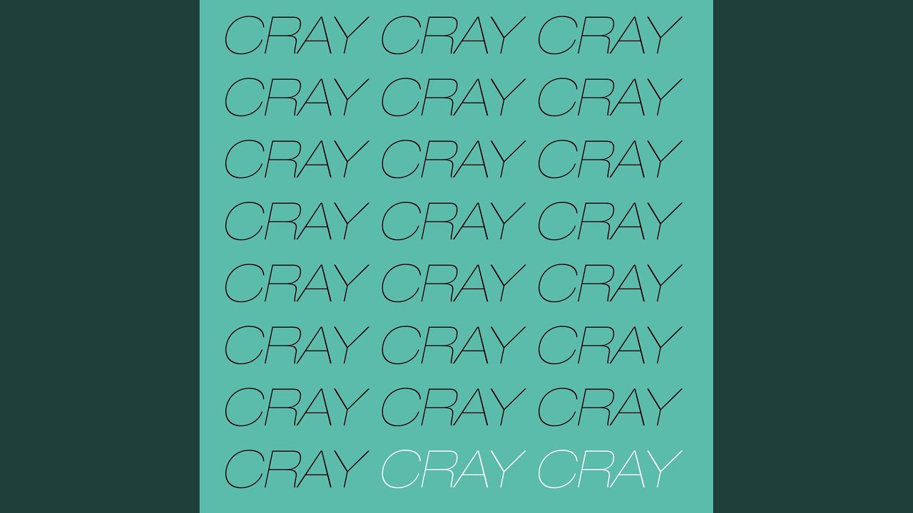 Watch Cray Cray on YouTube Watch Cray Cray on YouTube