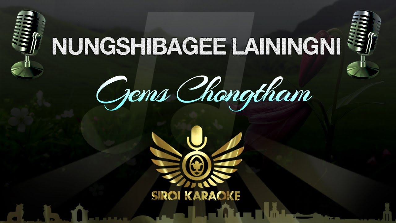 Watch Gems - Nungshibagee Lainingni (Manipuri Karaoke | Instrumental | Track) on YouTube Watch Gems - Nungshibagee Lainingni (Manipuri Karaoke | Instrumental | Track) on YouTube