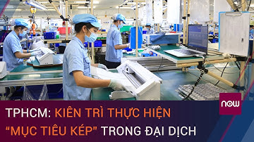 TPHCM: Kiên trì thực hiện “mục tiêu kép” trong đại dịch